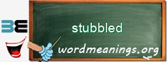 WordMeaning blackboard for stubbled